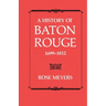 A History of Baton Rouge, 1699-1812