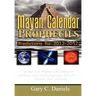 Mayan Calendar Prophecies: Predictions for 2012-2052
