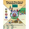 What to Do When There Is an Emergency at School!: A Story for Preparing Children in Schools for Emergencies and Drills