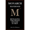 Monarch Manhood: Revealing the Image of God in Men