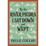 By the River Piedra I Sat Down and Wept: A Novel of Forgiveness