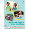 Speech and Language in the Early Years: Creating Language-Rich Learning Environments