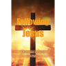 Following Jesus: Overcome the World