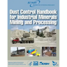 Dust Control Handbook for Industrial Minerals Mining and Processing