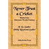Never Trust a Cricket