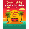 Brain training: Puzzle Activity Book for Adults, 240+ Large Print Mixed Puzzles - Word search, Sudoku, Cryptograms, Word Scramble to I