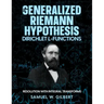 The Generalized Riemann Hypothesis - Dirichlet L-functions: Resolution with Integral Transforms