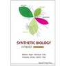 Synthetic Biology - A Primer (Revised Edition)