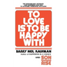 To Love Is to Be Happy with