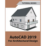 AutoCAD 2019 For Architectural Design