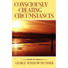 Consciously Creating Circumstances