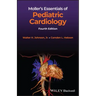 Moller's Essentials of Pediatric Cardiology