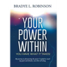 Your Power Within, You Have What It Takes!