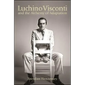 Luchino Visconti and the Alchemy of Adaptation