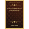 The Secret of Charles M. Schwab's Success