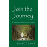 Join the Journey: Care for the Alzheimer's Caregiver