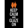 Keep Calm and Glaze On: Pottery Project Book - 80 Project Sheets to Record your Ceramic Work - Gift for Potters