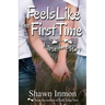 Feels Like the First Time: A True Love Story