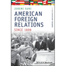American Foreign Relations Since 1898: A Documentary Reader