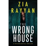 The Wrong House: A Psychological Thriller