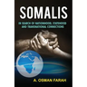 Somalis: In Search of Nationhood, Statehood and Transnational Connections