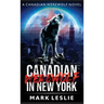 A Canadian Werewolf in New York
