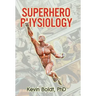Superhero Physiology