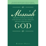 Messiah the Most Consequential War Ever Fought and the Christian Mistaken Perception of God: The Biggest Mistake About Jesus Was Made by the Apostles
