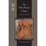 The Plum Flower Dance: Poems 1985 to 2005