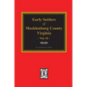 Early Settlers of Mecklenburg County, Virginia. (Volume #2)