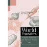 World Vegetables: Principles, Production, and Nutritive Values