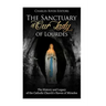 The Sanctuary of Our Lady of Lourdes: The History and Legacy of the Catholic Church's Haven of Miracles