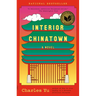 Interior Chinatown: A Novel (National Book Award Winner)