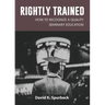 Rightly Trained: How to Recognize a Quality Seminary Education