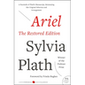 Ariel: The Restored Edition: A Facsimile of Plath's Manuscript, Reinstating Her Original Selection and Arrangement