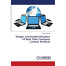Design and Implementation of Real Time Transport Control Protocol