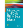 Introduction to HPC with Mpi for Data Science