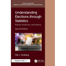Understanding Elections through Statistics: Polling, Prediction, and Testing