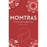 Momtras: Mantras For Mindful Moms