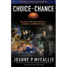 Choice Not Chance