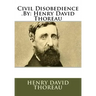 Civil Disobedience .By: Henry David Thoreau