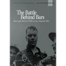 The Battle Behind Bars: Navy and Marine POWs in the Vietnam War