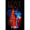 Love, Fire & Ice