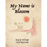 My Name is Blossom