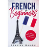 French For Beginners: 20 Simple Stories In French