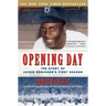 Opening Day: The Story of Jackie Robinson's First Season