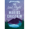The Last Flight of Marius Chastain: A Starian Tale