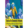 Stories for Dementia Patients