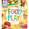 Busy Little Hands: Food Play!: Activities for Preschoolers