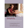 Choosing Simplicity: A Commentary on the Bhikshuni Pratimoksha